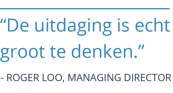 De uitdaging is echt groot te denken.